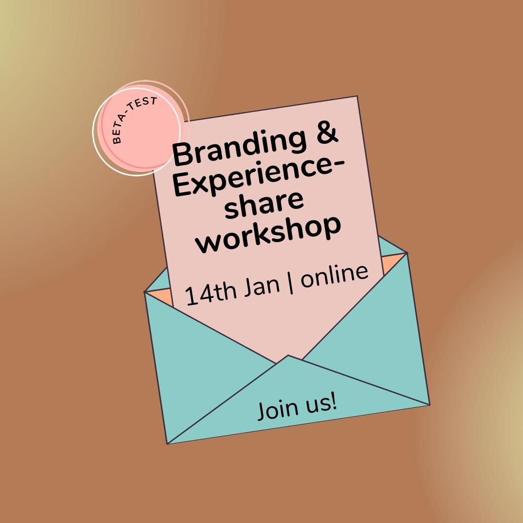 Branding Experience-Share Workshop: Small businesses, LGBTQIA+ & Allies. (14th Jan 23, zoom, prototype test)